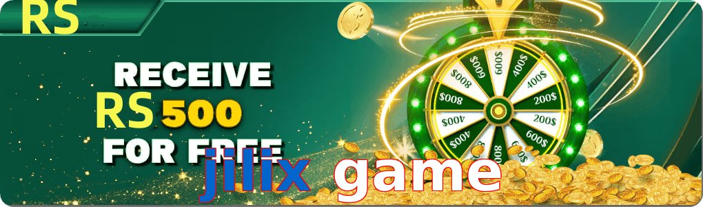 Jilix Game – Safe entertainment platform Jilix Game
